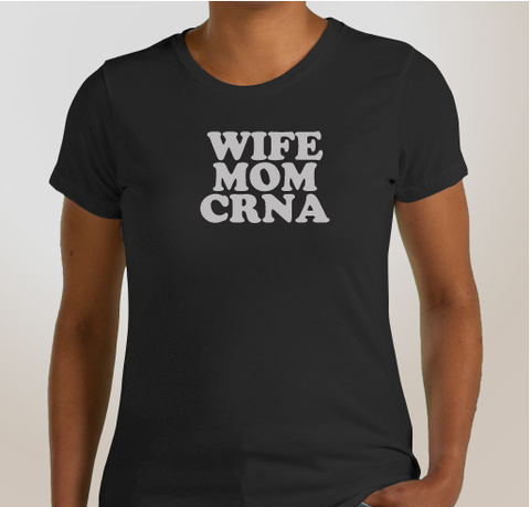 Wife Mom CRNA T-Shirt (Women's)