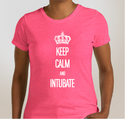 Keep Calm and Intubate (Women's)
